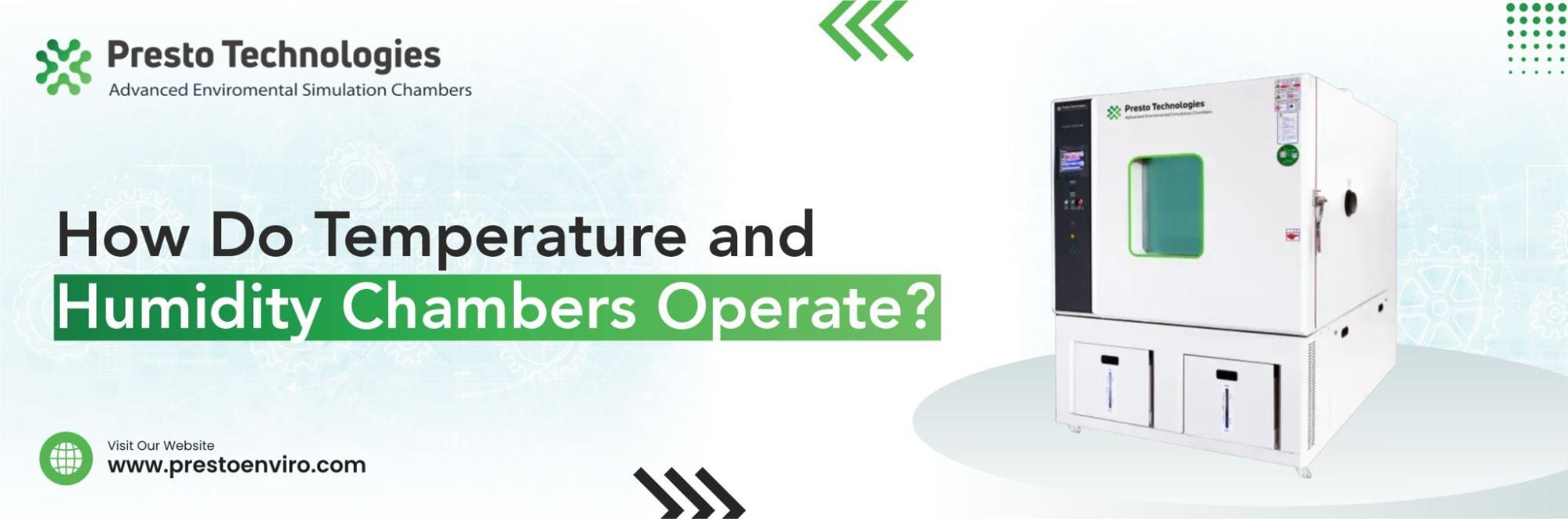 How Do Temperature and Humidity Chambers Operate?