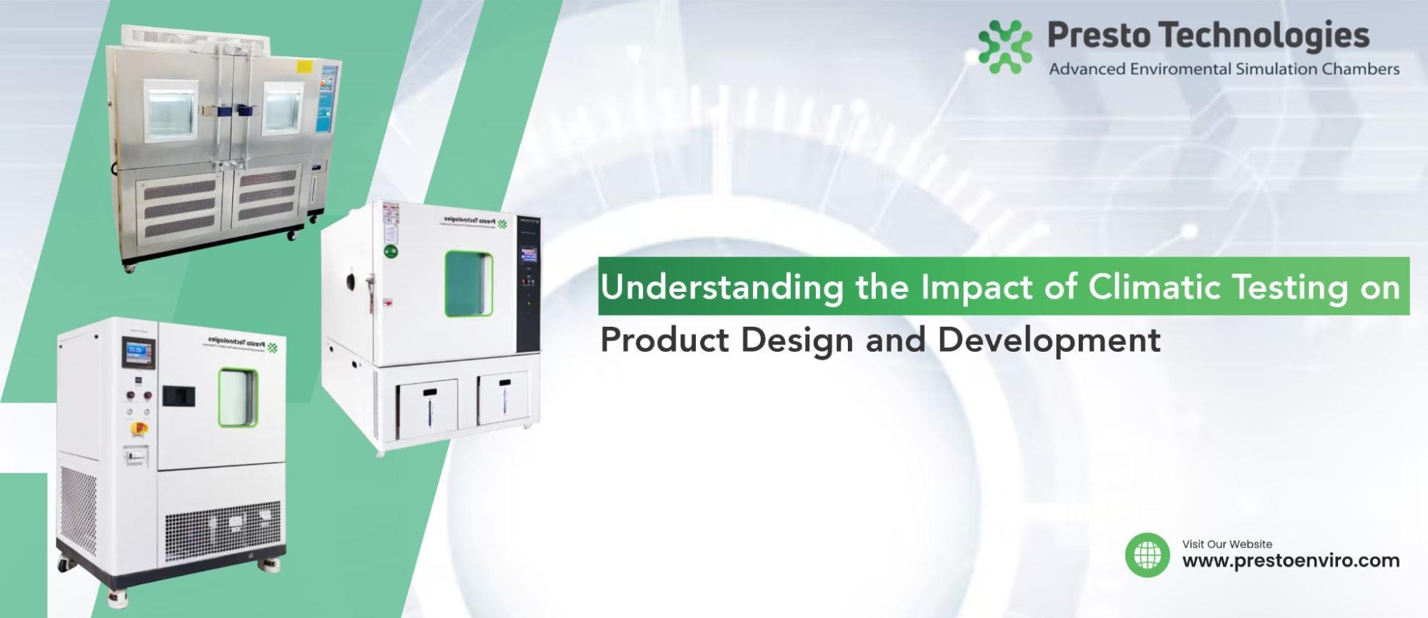 Understanding the Impact of Climatic Testing on Product Design and Development